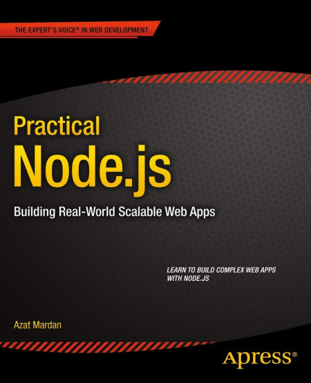 &ldquo;Practical Node.js: Building Real-World Scalable Web Apps&rdquo; by Azat Mardan cover