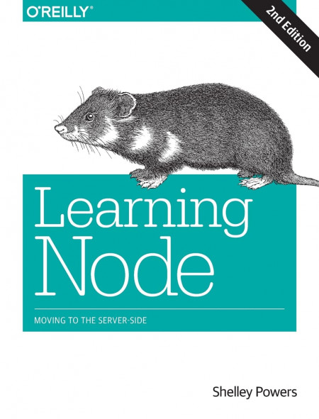 &ldquo;Learning Node: Moving to the Server-Side&rdquo; by Shelley Powers cover
